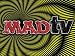  : Mad TV