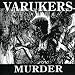 Murder von Varukers - alle Infos