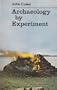 Archaeology by experiment (Hutchinson university library)