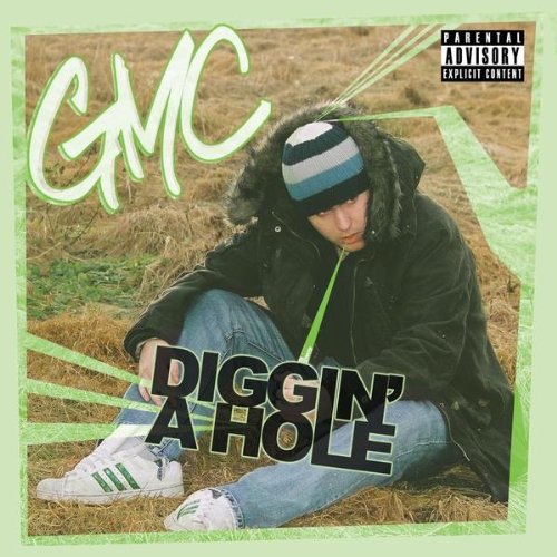 GMC : DIGGIN A HOLE