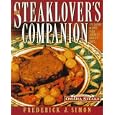 Steaklover's Companion: 170 Savory Recipes from America's Greatest Chefs
