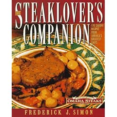 Steaklover's Companion: 170 Savory Recipes from America's Greatest Chefs