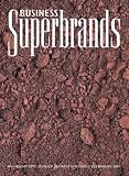 Business Superbrands: An Insight into Britains Strongest B2B Brands