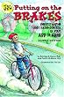 Putting on the Brakes: Understanding and Taking Control of Your ADD or ADHD