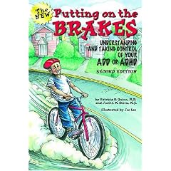Putting on the Brakes: Understanding and Taking Control of Your ADD or ADHD
