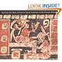 Painting the Maya Universe: Royal Ceramics of the Classic Period (Duke University Museum of Art)