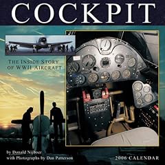Cockpit 2006 Calendar: The Inside Story of WWII Aircraft