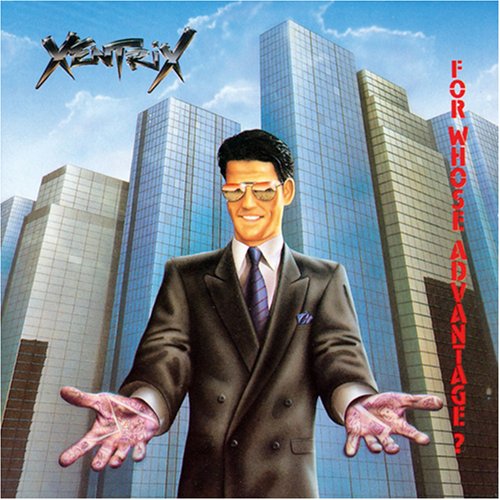 Xentrix - For Whose Advantage? - Zortam Music