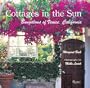 Cottages in the Sun: Bungalows of Venice, California