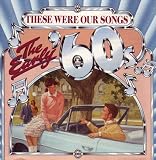 These Were Our Songs The Late ´ 60 ´ s ( Audio CD ) - B0009IR4F2