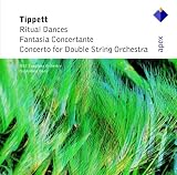Tippett : Concerto For Double String Orchestra, Fantasia Concertante & Ritual Dances  -  Apex