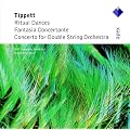 Tippett : Concerto For Double String Orchestra, Fantasia Concertante & Ritual Dances  -  Apex