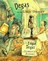 Degas and the Little Dancer