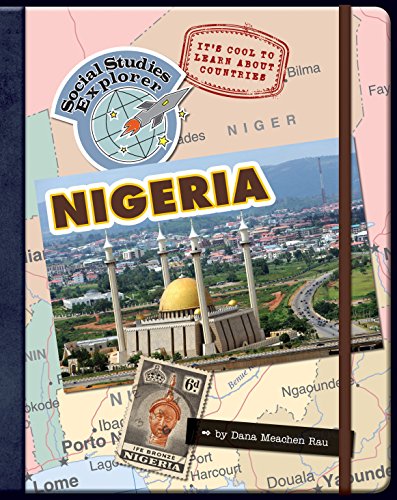It's Cool to Learn About Countries: Nigeria (Explorer Library: Social Studies Explorer)