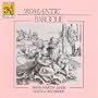 Romantic Baroque - works for solo flute and recorder by Purcell, Vivaldi, Albinoni, Frescobaldi, Telemann, Stanley, Scarlatti and Poglietti