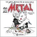 Mal d�ch mal METAL