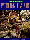 Painting Texture (Best of Watercolor)