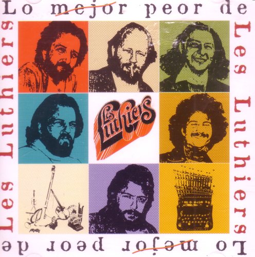 Les Luthiers - Lo mejor peor de Les Luthiers - Zortam Music