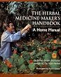 The Herbal Medicine-Maker's Handbook: A Home Manual