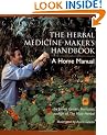 The Herbal Medicine Maker's Handbook: A Home Manual