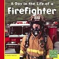 A Day in the Life of a Firefighter (First Facts, Community Helpers at Work)