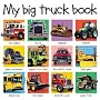 My Big Truck Book (Smart Kids)