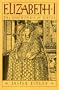 Elizabeth I: The Shrewdness of Virtue