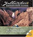 Yellowstone Expedition Guide: The Modern Way to Tour the World's Oldest National Park
