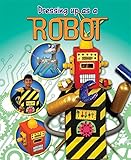 Dressing up as a robot