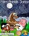 Farm Animals Dance - A Funny Rhyming Children's Picture Book (A Funny Rhyming Stories Series) Farm Animals Dance - A Funny Rhyming Children's Picture Book (A Funny Rhyming Stories Series)