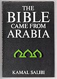The Bible came from Arabia