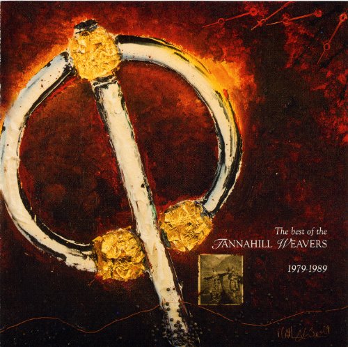 The Tannahill Weavers - The Best Of The Tannahill Weavers: 1979-1989 - Zortam Music