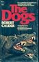 The dogs: A novel