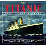 Titanic: An Illustrated History