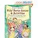 Kids Party Games And Activities (Children's Party Planning Books)