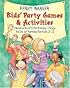 Kids Party Games And Activities (Children's Party Planning Books)