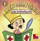Der kleine K�nig: Das Doktorbuch - Hedwig Munck