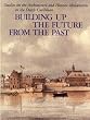 Building up the future from the past: Studies on the architecture and historic monuments in the Dutch Caribbean (UNA publications)