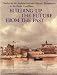 Books : Building up the future from the past: Studies on the architecture and historic monuments in the Dutch Caribbean (UNA publications)