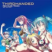 THIRDHANDED -Recycled Trash-