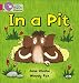 In a Pit: Band 1A/Pink (Collins Big Cat Phonics) In a Pit: Band 1A/Pink (Collins Big Cat Phonics)