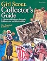 Girl Scout Collectors' Guide: A History of Uniforms, Insignia, Publications, And Memorabilia