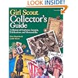 Girl Scout Collector's Guide: A History of Uniforms, Insignia, Publications, and Memorabilia'