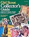 Girl Scout Collectors' Guide: A History of Uniforms, Insignia, Publications, And Memorabilia