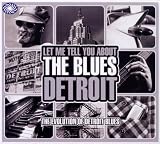 Let Me Tell You About the Blues: Detroit
