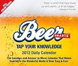 Beer Smarts Daily Calendar: Tap Your Knowledge   [CAL 2012-BEER SMARTS DAILY CAL] [Calendar]