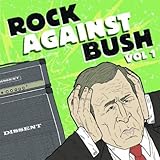 Rock Against Bush, Vol. 1