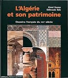 Revue Monum - Editions du Patrimoine  / L'Algérie et son patrimoine : Dessins français du XIXe siècle
