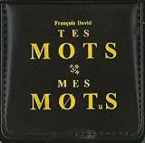 Tes mots sur mes mots