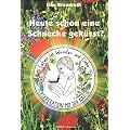 Heute schon eine Schnecke gek�sst?